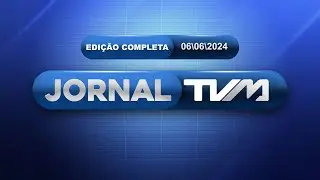 JORNAL TVM 06-06-2024