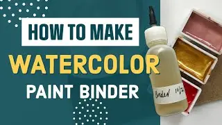 How to Make Watercolor Paint Binder Recipe ❀ Easy Beginner Tutorial 101 ❀ Simple DIY