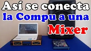 Como conectar tu computadora a una Mixer y a un Equalizador