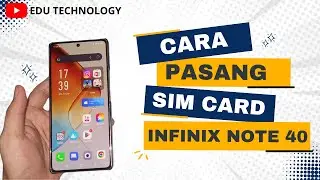 How to Install a SIM Card in an Infinix Note 40 Phone - EDU TECHNOLOGY