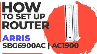 ✅ How to Set Up ARRIS SURFboard SBG6900AC Modem | How to Setup Arris AC1900 SBG6900AC WiFi Router