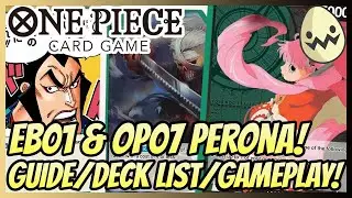 One Piece Card Game:  EB01 & OP07 Wano Perona! Guide, Deck List & Gameplay!
