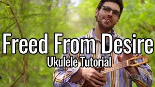 Freed From Desire (Ukulele Tutorial)