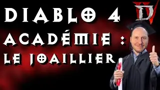 DIABLO 4 ACADEMIE  LE JOAILLIER | DIABLO 4 FR