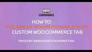 BEST CODE HOW TO ADD, REMOVE, RENAME, REORDER, REPLACE WOOCOMMERCE TAB