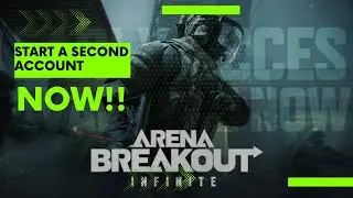 ARENA BREAKOUT INFINITE - START A NEW ACCOUNT (FREE)