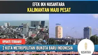 MAJU PESAT, KOTA PENYANGGA IBUKOTA BARU INDONESIA DI KALIMANTAN