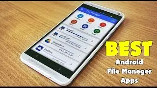 Best Android File Explorer Apps