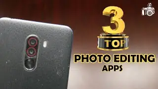 Top 3 Photo Editing Apps for Android and iPhone | May 2020