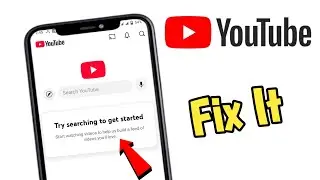 Try Searching to Get Started Youtube Problem | YouTube Problem