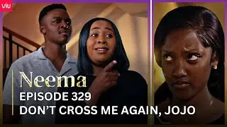 VIUSASA: NEEMA EPISODE 329