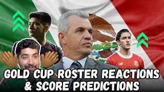 MÉXICO GOLD CUP ROSTER REACTION | Mexico vs Switzerland, Turkey, and Gold Cup Predictions