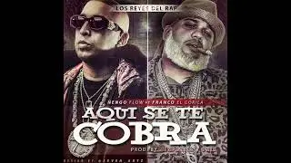 Aquí se te cobra - Ñengo flow ft Franco el gorila