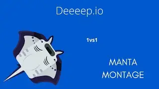 Manta Montage | Deeeep.io 1vs1 mode