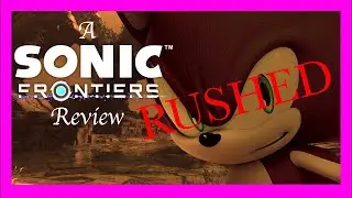 A (LATE) Sonic Frontiers Review