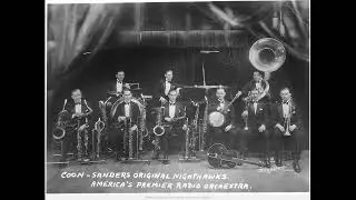 Some Little Bird - Coon-Sanders Novelty Orchestra