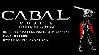 [Cabal Mobile ROA : Return Of Action] Gameplay Lava Hellfire(Ever-Heated Lava Stone)