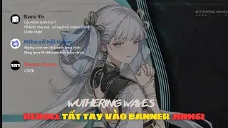 Tất tay vào banner Jinhsi và Câu chuyện muôn thuở giữa những người bạn mỗi khi có banner mới
