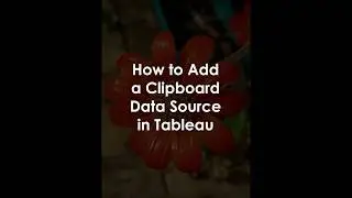 How to Create a Clipboard Data Source in Tableau