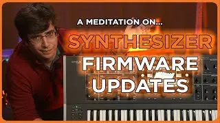 Are Companies Releasing Incomplete Synths? | A Meditation on Synthesizer Firmware Updates