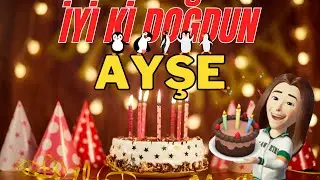 AYŞE İyi ki doğdun - Ayşe İsme Özel Doğum Günü Şarkısı