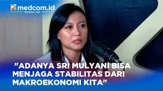 KEHADIRAN SRI MULYANI DI KABINET MERAH PUTIH BISA JAGA STABILITAS MAKROEKONOMI