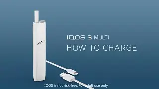 How to charge IQOS 3 MULTI | IQOS UK
