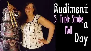 Rudiment a Day - No. 5 Triple Stroke Roll [2017 Re-Edit]