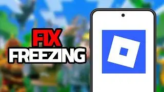 How To Fix Roblox Mobile Freezing