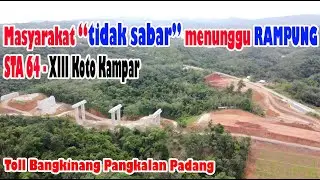 Terbaru - STA 64 XIII Koto Kampar, Toll Bangkinang Pangkalan Nopember 2021 | Drone View