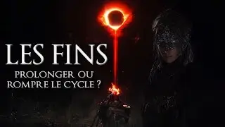 Histoire Courte #17 - LES FINS - Dark Souls 3 Lore FR