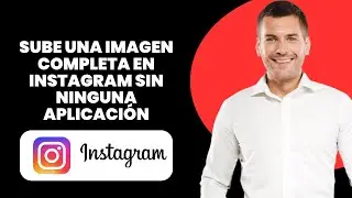 Cómo subir una foto completa en Instagram sin ninguna app