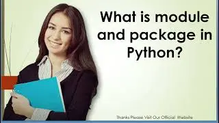 What is module and package in Python
