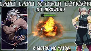 SCRIPT LAPU LAPU X UZUI TENGEN KIMETSU NO YAIBA | MLBB