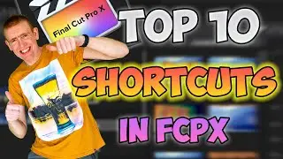 Time saving shortcuts in Final Cut Pro X