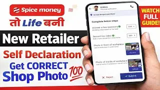 Spice Money New Retailer self declaration how to provide correct details Full process