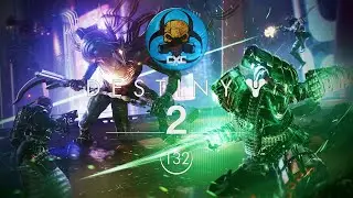 Destiny 2 - Death March | Gameplay Walkthrough E132* - CXC - Gaming