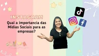 Instagram - Qual a importância das mídias sociais para as empresas!