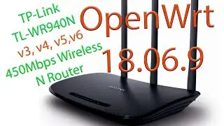 OpenWrt Install  TP-Link TL-WR940N v3, v4, v5, v6