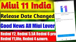 Miui 11 Stable Update release date in india Changed | Miui 11 Release date in india?