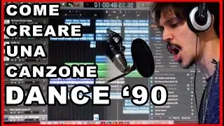 COME CREARE UNA CANZONE DANCE ANNI 90.. SENZA ALCUN TALENTO -- Tutorial