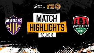 SSE Airtricity Men's First Division Round 8 | Wexford 1-1 Cork City | Highlights