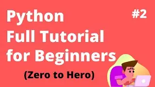 Python Fundamental Tutorial for Beginners | Free Python Course Lectures | Python Classes with Code