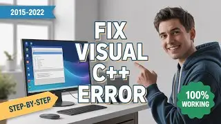 How to Fix Microsoft Visual C++ 2015–2022 Error (100% Working + Proof) | 2026