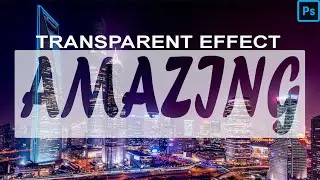 How to Make Transparent Effect in Photoshop...फोटोशॉप में  Transparent Effect कैसे बनाये ||