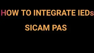 HOW TO INTEGRATE IEDs IN SICAM PAS