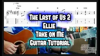 The Last of Us 2 - Ellie Take on Me Guitar Lesson Tutorial