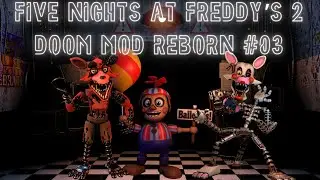 ESSE FNAF DOOM CONTINUARÁ IMPOSSIVEL!!! Five Nights at Freddy's 2 Doom mod REBORN #03