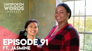 Unspoken Words Episode 91 feat. Jasmine