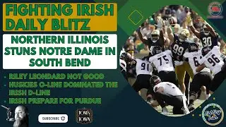 Northern Illinois STUNS Notre Dame in South Bend; What Happened?